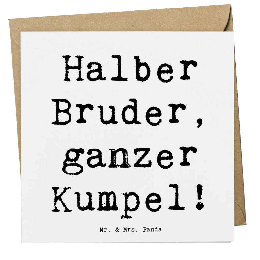Deluxe Karte Spruch Halbbruder Kumpel Glückwunschkarte, Hochwertige Klappkarte, Grußkarte, Karte, Hochwertige Grußkarte, Klappkarte, Geburtstagskarte, Einladungskarte, Hochzeitskarte, Familie, Vatertag, Muttertag, Bruder, Schwester, Mama, Papa, Oma, Opa