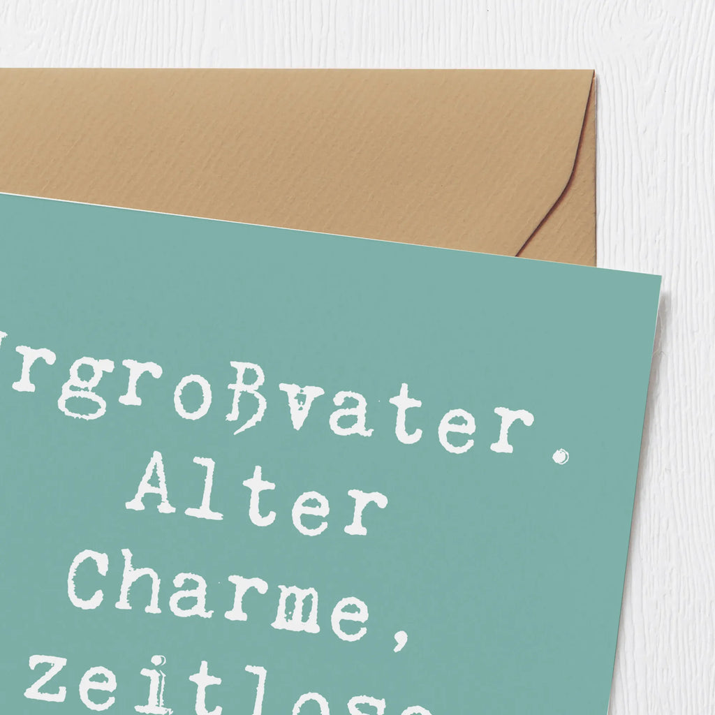 Deluxe Karte Spruch Urgroßvater Charme Geburtstagskarte, Hochwertige Klappkarte, Glückwunschkarte, Karte, Hochwertige Grußkarte, Einladungskarte, Hochzeitskarte, Klappkarte, Grußkarte, Familie, Vatertag, Muttertag, Bruder, Schwester, Mama, Papa, Oma, Opa