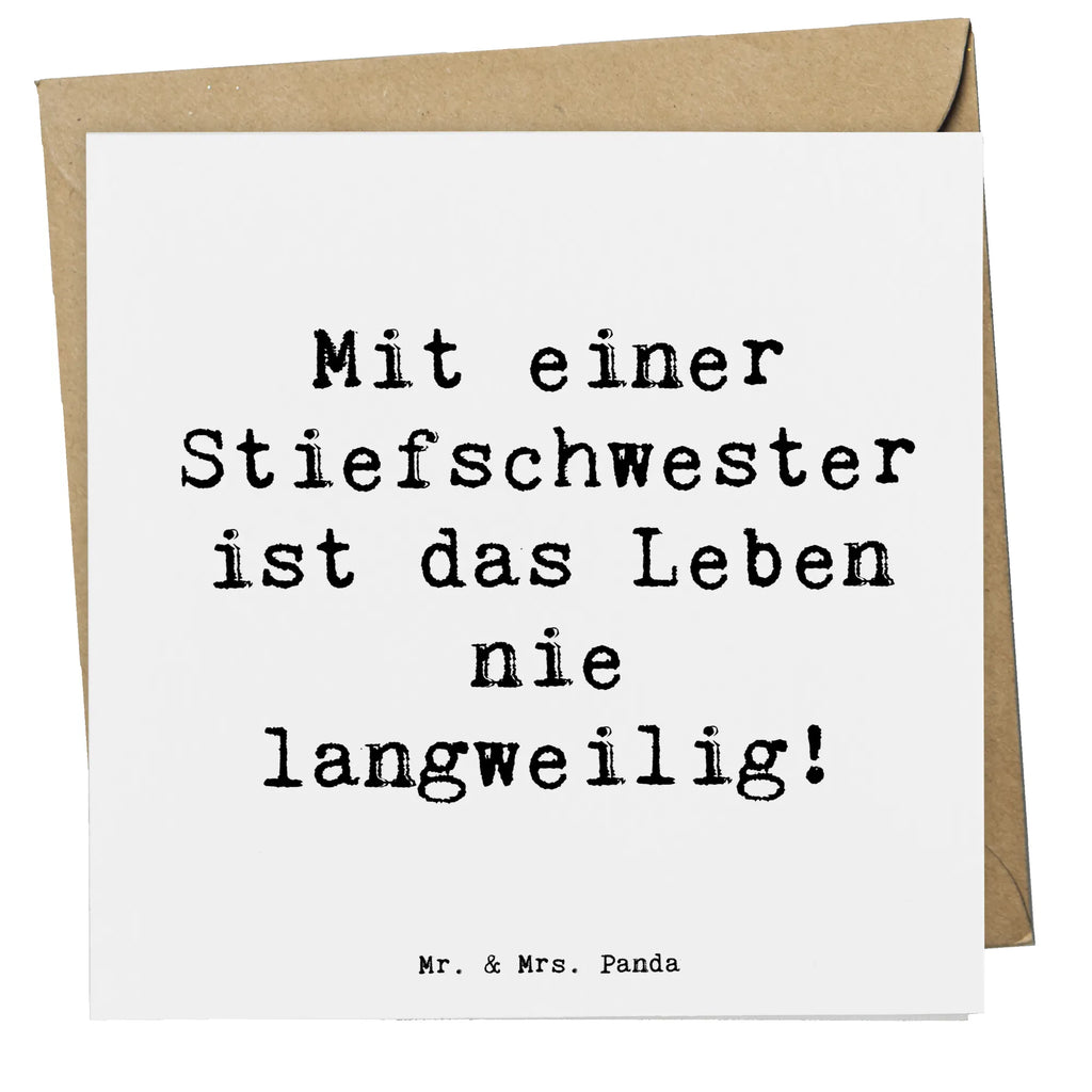 Deluxe Card Saying Mit einer Stiefschwester ist das Leben nie langweilig! Einladungskarte, Klappkarte, Karte, Hochwertige Klappkarte, Glückwunschkarte, Hochzeitskarte, Hochwertige Grußkarte, Grußkarte, Geburtstagskarte, Familie, Vatertag, Muttertag, Bruder, Schwester, Mama, Papa, Oma, Opa
