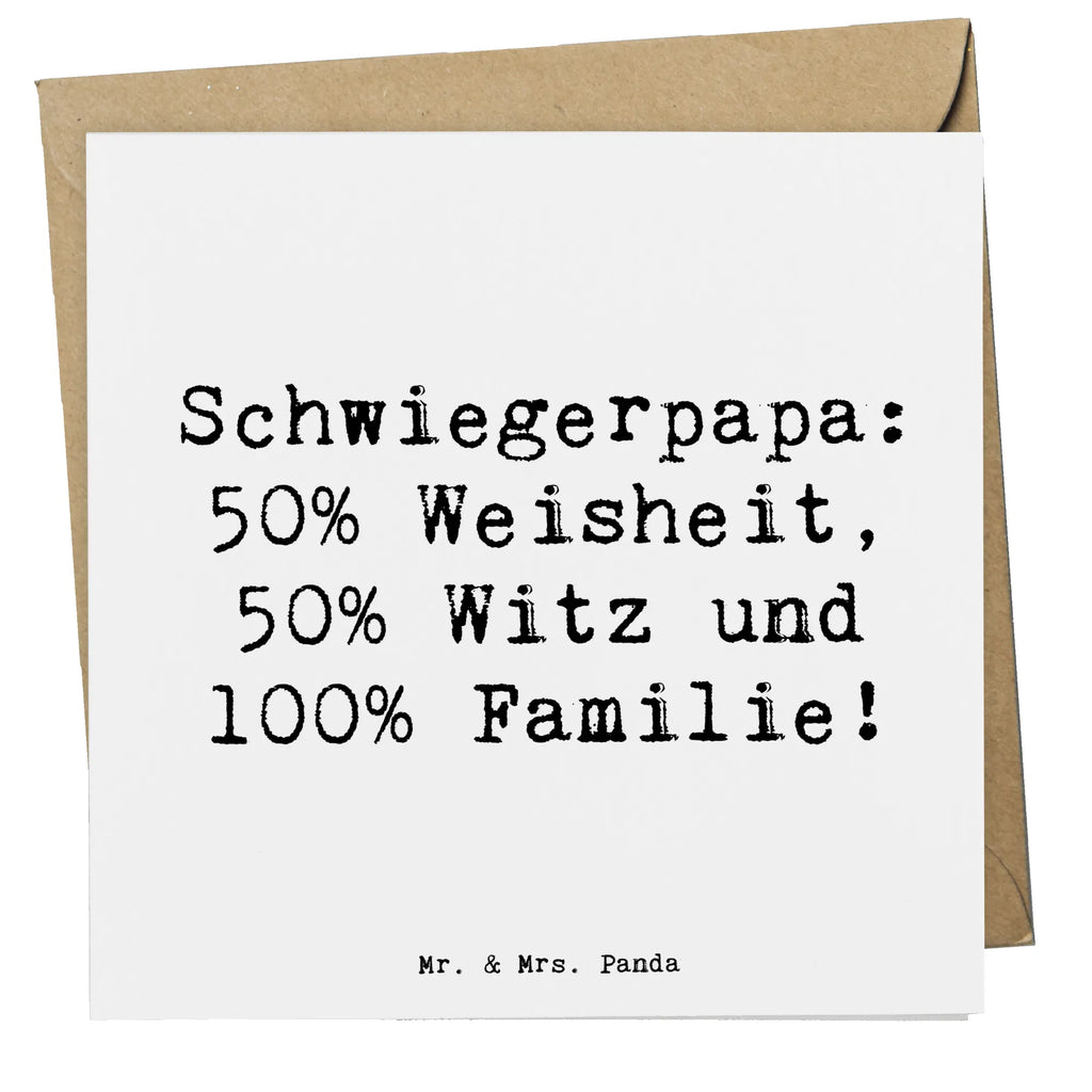 Deluxe Karte Spruch Schwiegerpapa Weisheit Geburtstagskarte, Grußkarte, Hochwertige Grußkarte, Hochwertige Klappkarte, Glückwunschkarte, Klappkarte, Karte, Hochzeitskarte, Einladungskarte, Familie, Vatertag, Muttertag, Bruder, Schwester, Mama, Papa, Oma, Opa