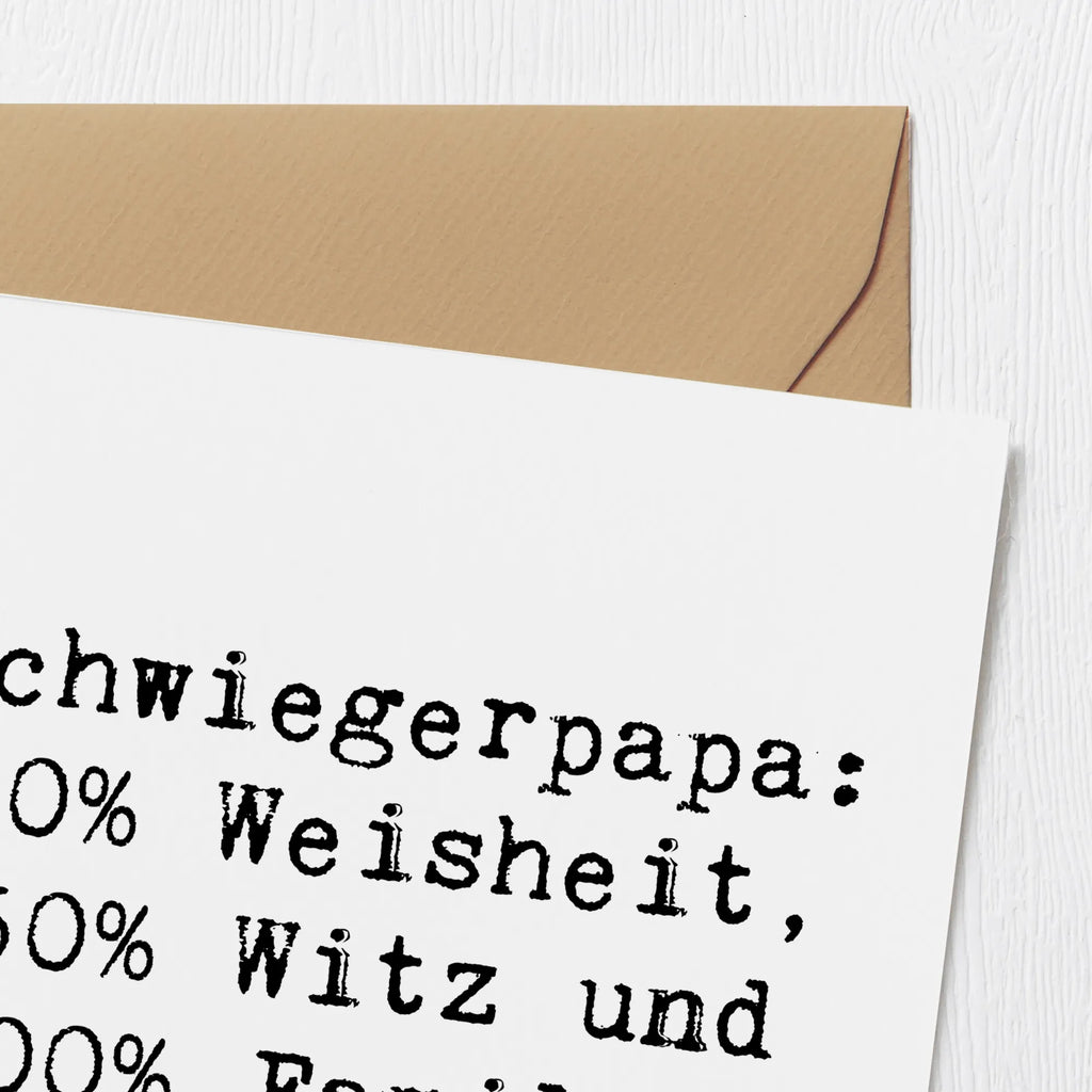 Deluxe Karte Spruch Schwiegerpapa Weisheit Geburtstagskarte, Grußkarte, Hochwertige Grußkarte, Hochwertige Klappkarte, Glückwunschkarte, Klappkarte, Karte, Hochzeitskarte, Einladungskarte, Familie, Vatertag, Muttertag, Bruder, Schwester, Mama, Papa, Oma, Opa
