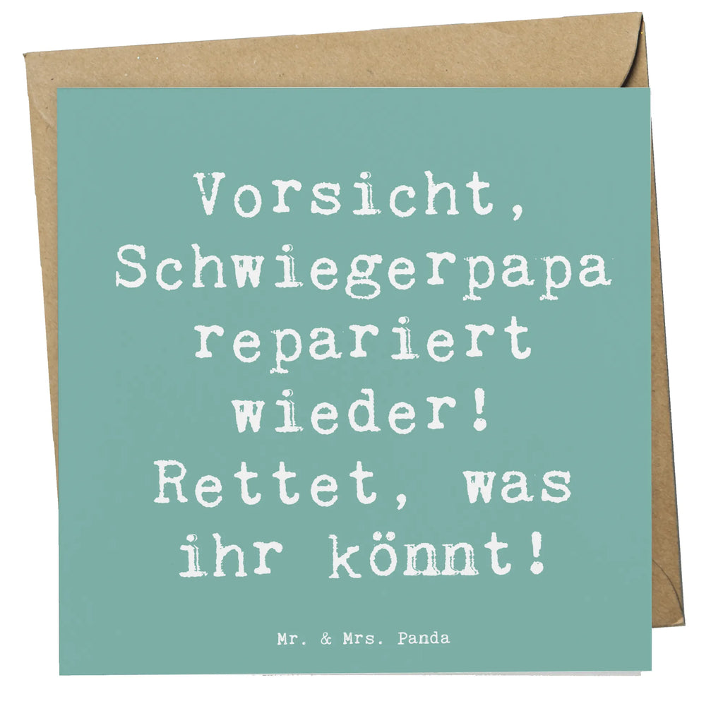 Deluxe Card Saying Vorsicht, Schwiegerpapa repariert wieder! Rettet, was ihr könnt! Hochzeitskarte, Geburtstagskarte, Einladungskarte, Karte, Klappkarte, Hochwertige Klappkarte, Hochwertige Grußkarte, Glückwunschkarte, Grußkarte, Familie, Vatertag, Muttertag, Bruder, Schwester, Mama, Papa, Oma, Opa