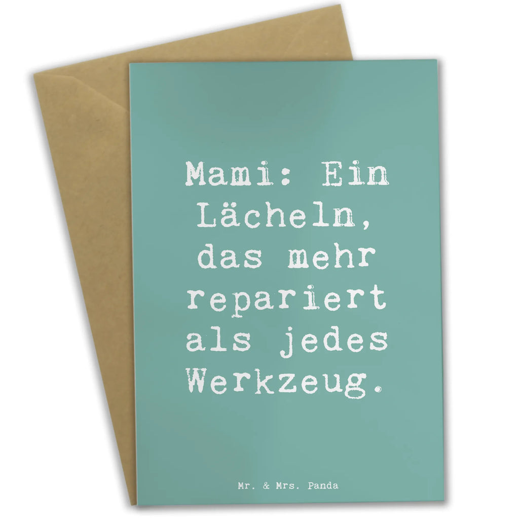 Greetings card Saying Mami: Ein Lächeln, das mehr repariert als jedes Werkzeug. Grußkarte, Klappkarte, Einladungskarte, Glückwunschkarte, Hochzeitskarte, Geburtstagskarte, Karte, Ansichtskarten, Familie, Vatertag, Muttertag, Bruder, Schwester, Mama, Papa, Oma, Opa