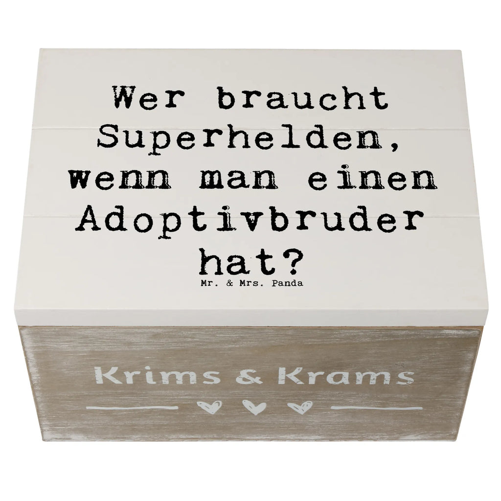 Wooden chest Saying Wer braucht Superhelden, wenn man einen Adoptivbruder hat? Schatzkiste, Aufbewahrungsbox, Erinnerungskiste, Holzkiste, Dekokiste, Geschenkbox, XXL, Erinnerungsbox, Geschenkdose, Kiste, Truhe, Schatulle, Familie, Vatertag, Muttertag, Bruder, Schwester, Mama, Papa, Oma, Opa