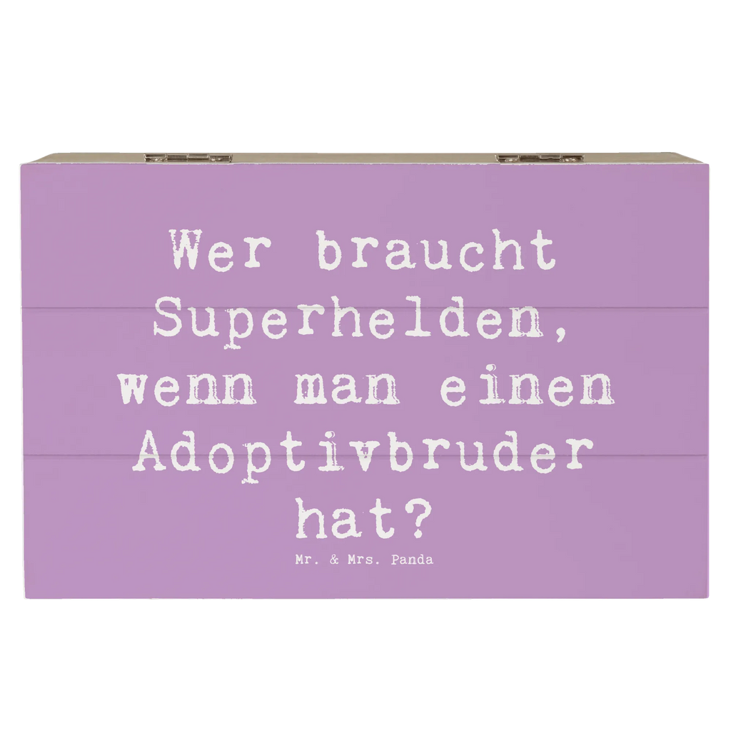 Wooden chest Saying Wer braucht Superhelden, wenn man einen Adoptivbruder hat? Schatzkiste, Aufbewahrungsbox, Erinnerungskiste, Holzkiste, Dekokiste, Geschenkbox, XXL, Erinnerungsbox, Geschenkdose, Kiste, Truhe, Schatulle, Familie, Vatertag, Muttertag, Bruder, Schwester, Mama, Papa, Oma, Opa