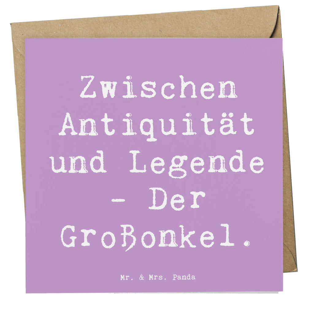 Deluxe Card Saying Zwischen Antiquität und Legende - Der Großonkel. Einladungskarte, Geburtstagskarte, Klappkarte, Karte, Glückwunschkarte, Hochwertige Klappkarte, Hochwertige Grußkarte, Grußkarte, Hochzeitskarte, Familie, Vatertag, Muttertag, Bruder, Schwester, Mama, Papa, Oma, Opa