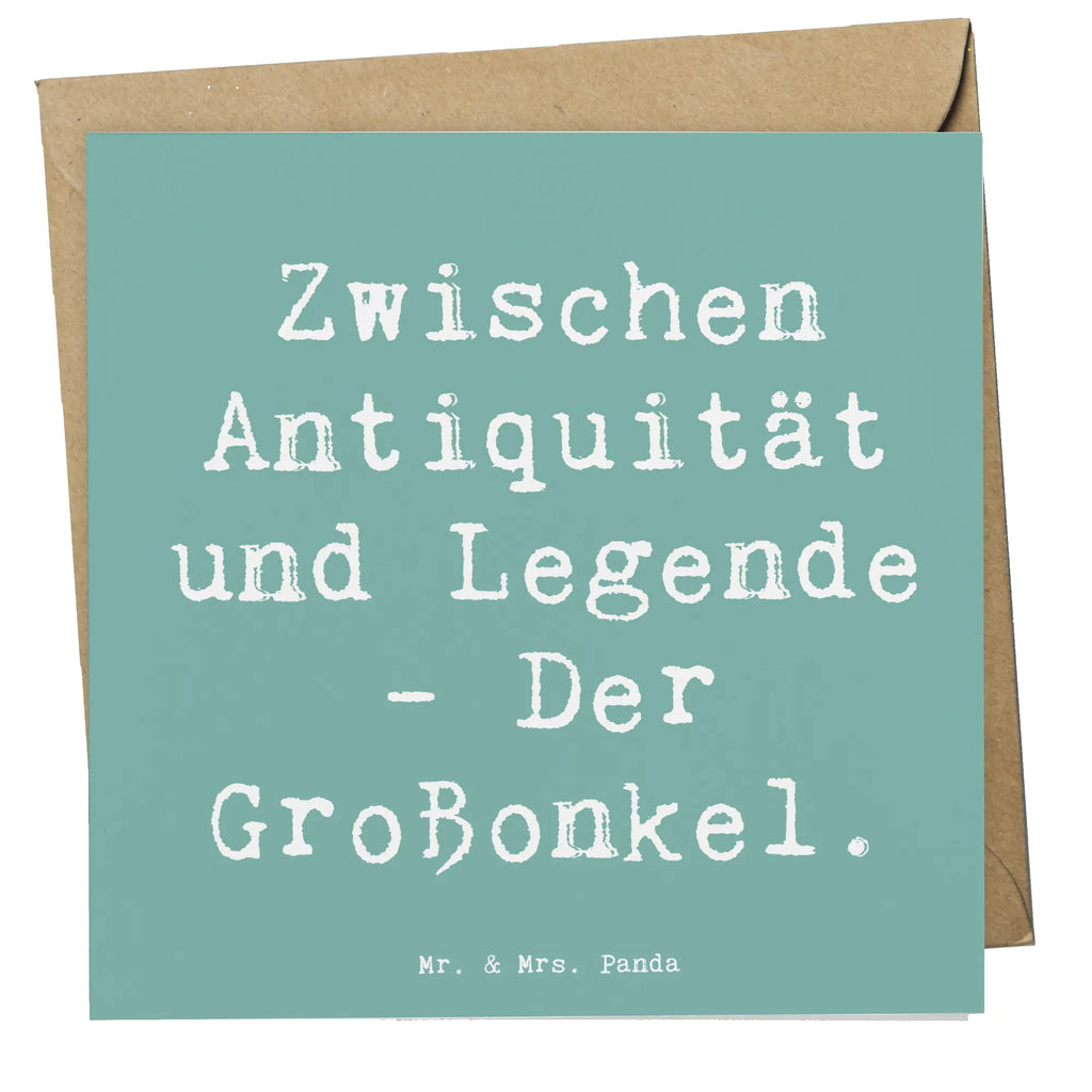 Deluxe Card Saying Zwischen Antiquität und Legende - Der Großonkel. Einladungskarte, Geburtstagskarte, Klappkarte, Karte, Glückwunschkarte, Hochwertige Klappkarte, Hochwertige Grußkarte, Grußkarte, Hochzeitskarte, Familie, Vatertag, Muttertag, Bruder, Schwester, Mama, Papa, Oma, Opa