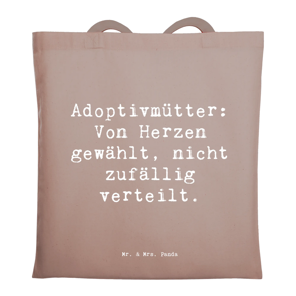Tragetasche Spruch Adoptivmütter: Von Herzen gewählt, nicht zufällig verteilt. Beuteltasche, Beutel, Einkaufstasche, Jutebeutel, Stoffbeutel, Tasche, Shopper, Umhängetasche, Strandtasche, Schultertasche, Stofftasche, Tragetasche, Badetasche, Jutetasche, Einkaufstüte, Laptoptasche, Familie, Vatertag, Muttertag, Bruder, Schwester, Mama, Papa, Oma, Opa