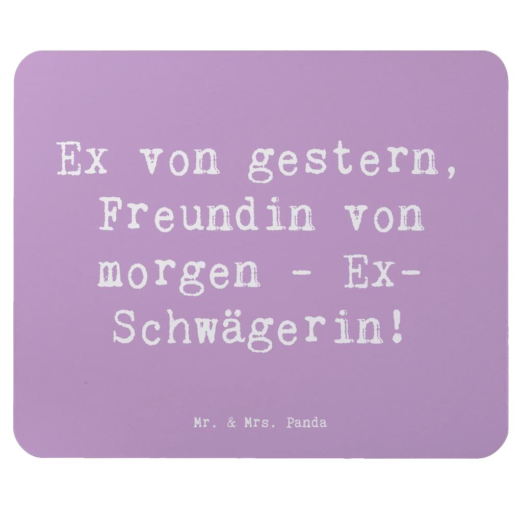 Mouse mat Saying Ex von gestern, Freundin von morgen - Ex-Schwägerin! Mousepad, Computer zubehör, Büroausstattung, PC Zubehör, Arbeitszimmer, Mauspad, Einzigartiges Mauspad, Designer Mauspad, Mausunterlage, Mauspad Büro, Familie, Vatertag, Muttertag, Bruder, Schwester, Mama, Papa, Oma, Opa