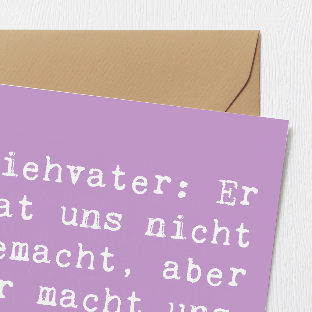 Deluxe Karte Spruch Ziehvater Liebe Einladungskarte, Grußkarte, Klappkarte, Geburtstagskarte, Hochwertige Grußkarte, Karte, Hochwertige Klappkarte, Hochzeitskarte, Glückwunschkarte, Familie, Vatertag, Muttertag, Bruder, Schwester, Mama, Papa, Oma, Opa