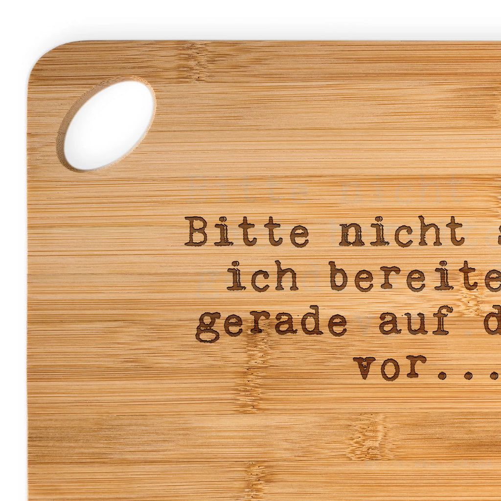 Bamboo chopping board Bitte nicht stören, ich... engraving, nature, cutting board, slices, solid, breakfast, robust, bamboo, dulcimer, breakfast board, cutting block, kitchen, board, wood, carving board, kitchen board, saying, sayings, funny, wisdom, quotes, Sayings Proverbs Wisdom Quotes Funny Wisdom Words
