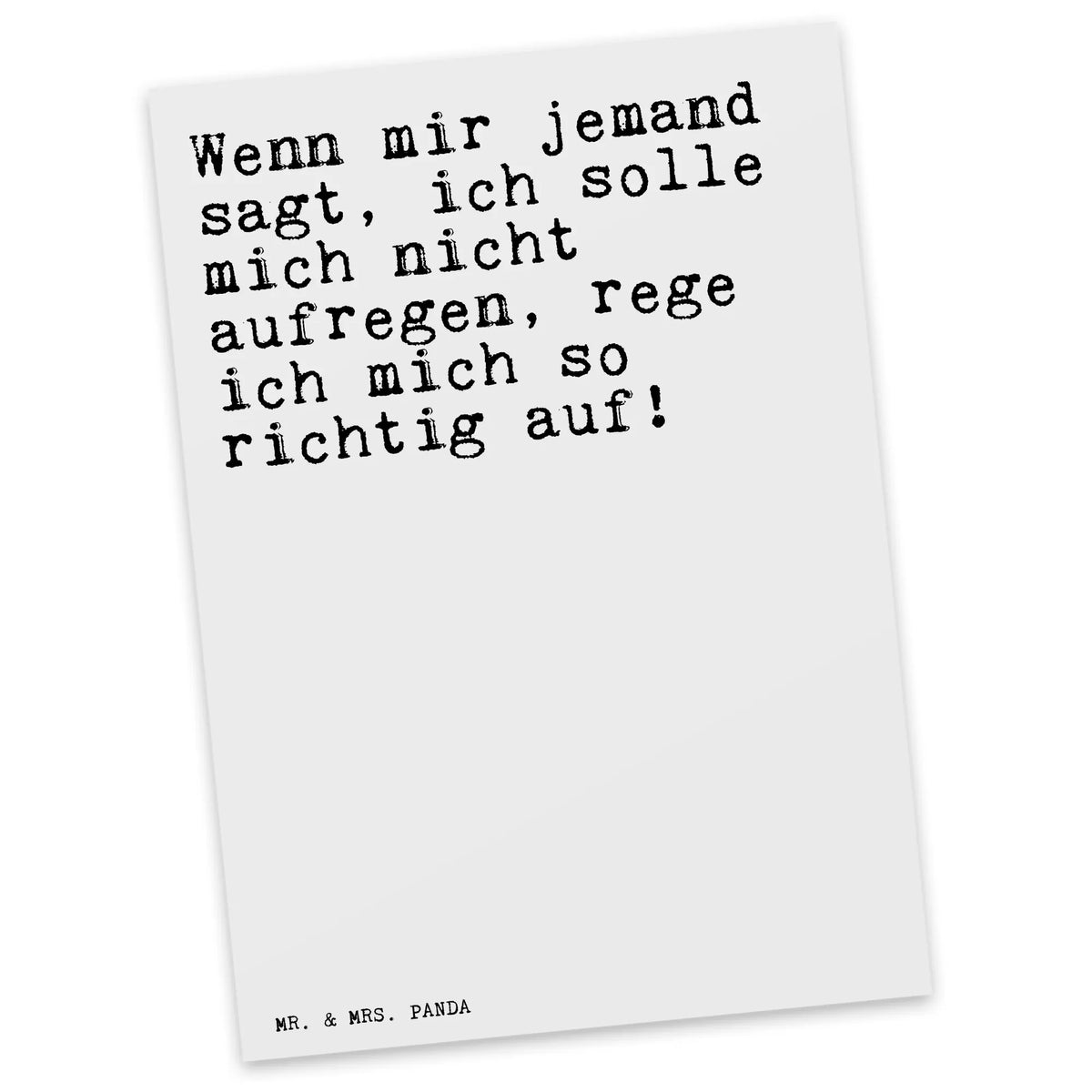 Postcard Wenn mir jemand sagt,... postcards, letter, card, Postcard, paper, invitation, gift card, invitation card, gift, saying, sayings, funny, wisdom, quotes, Sayings Proverbs Wisdom Quotes Funny Wisdom Words