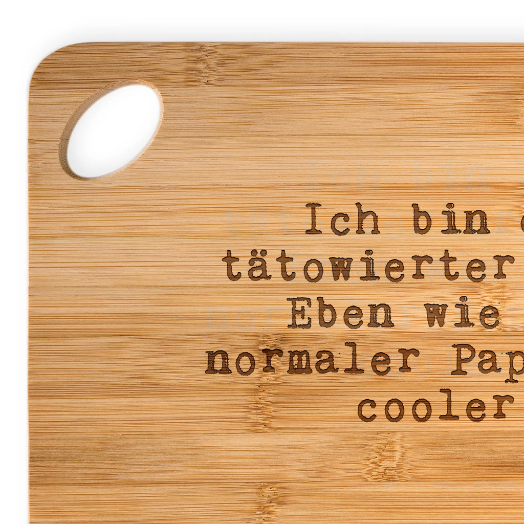 Hackbrett Ich bin ein tätowierter... Hackbrett, Küchenbrett, Servierbrett, Holzbrett, Schneidebrett, Brett, Frühstücksbrett, Holzbrettchen, Spruch, Sprüche, lustige Sprüche, Weisheiten, Zitate, Spruch Geschenke, Spruch Sprüche Weisheiten Zitate Lustig Weisheit Worte
