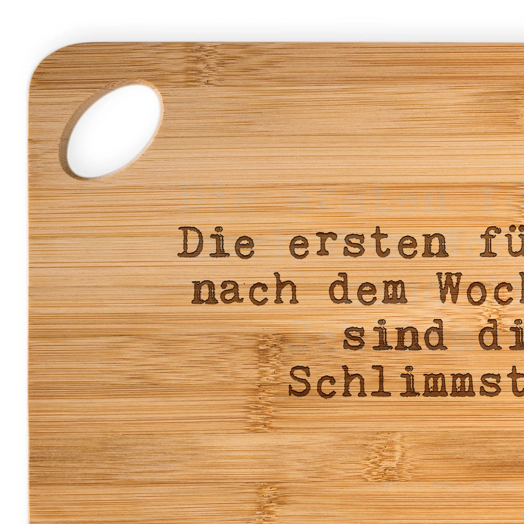 Bambus - deska do krojenia Die ersten fünf Tage... Przysłowie, przysłowia, zabawne przysłowia, mądrości, cytaty, prezenty z przysłowiami