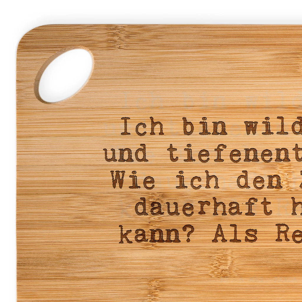 Schneidebrett Ich bin wild, frei... Schneidebrett, Küchenbrett, Frühstücksbrett, Holzbrett, Brett, Holzbrettchen, Servierbrett, Hackbrett, Spruch, Sprüche, lustige Sprüche, Weisheiten, Zitate, Spruch Geschenke, Spruch Sprüche Weisheiten Zitate Lustig Weisheit Worte