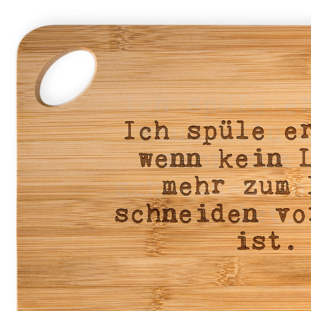 Hackbrett Ich spüle erst ab,... Hackbrett, Küchenbrett, Brett, Frühstücksbrett, Holzbrettchen, Schneidebrett, Holzbrett, Servierbrett, Spruch, Sprüche, lustige Sprüche, Weisheiten, Zitate, Spruch Geschenke, Spruch Sprüche Weisheiten Zitate Lustig Weisheit Worte