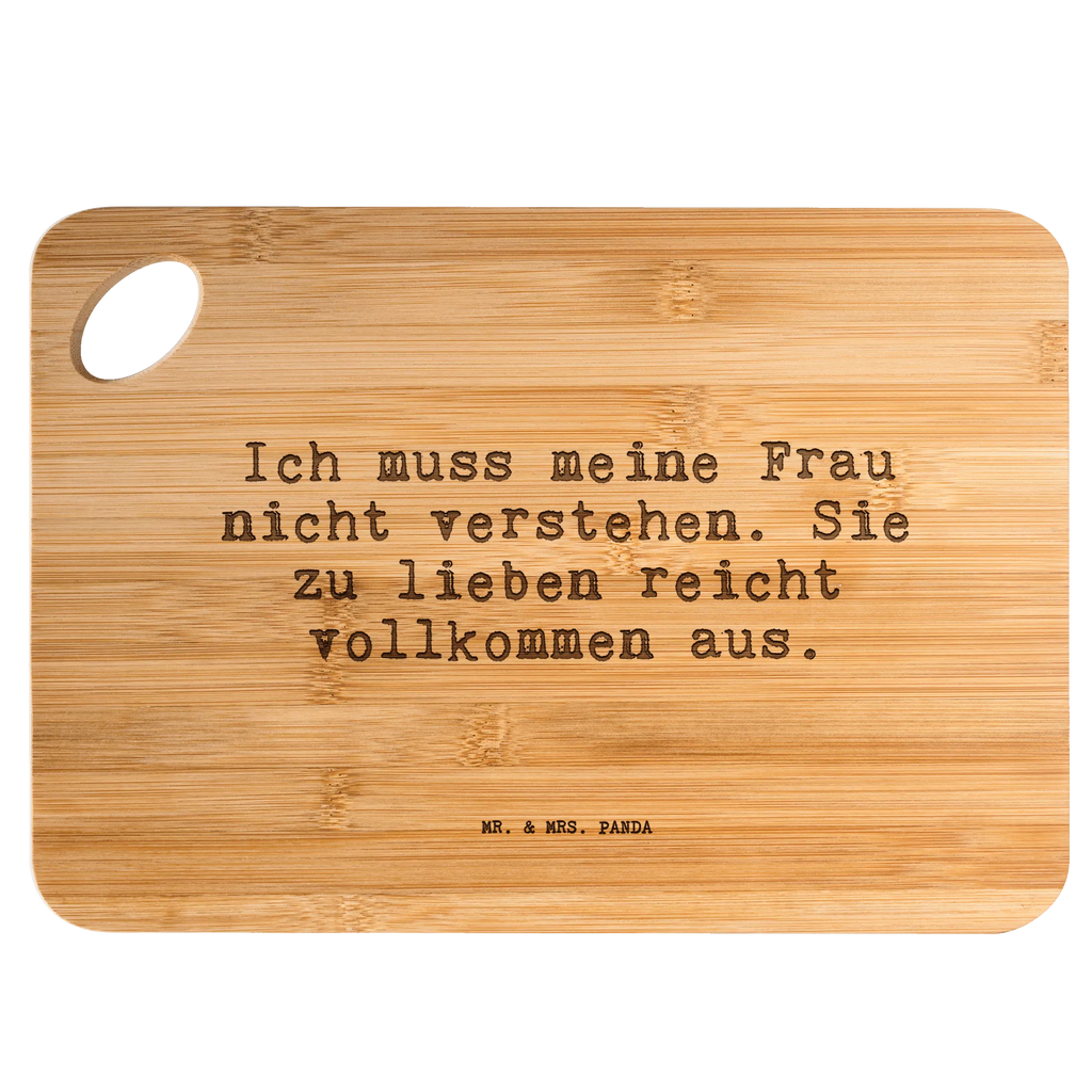 Bamboo chopping board Ich muss meine Frau... cutting board, robust, engraving, dulcimer, cutting block, kitchen board, carving board, nature, wood, breakfast board, board, breakfast, bamboo, kitchen, solid, slices, saying, sayings, funny, wisdom, quotes, Sayings Proverbs Wisdom Quotes Funny Wisdom Words
