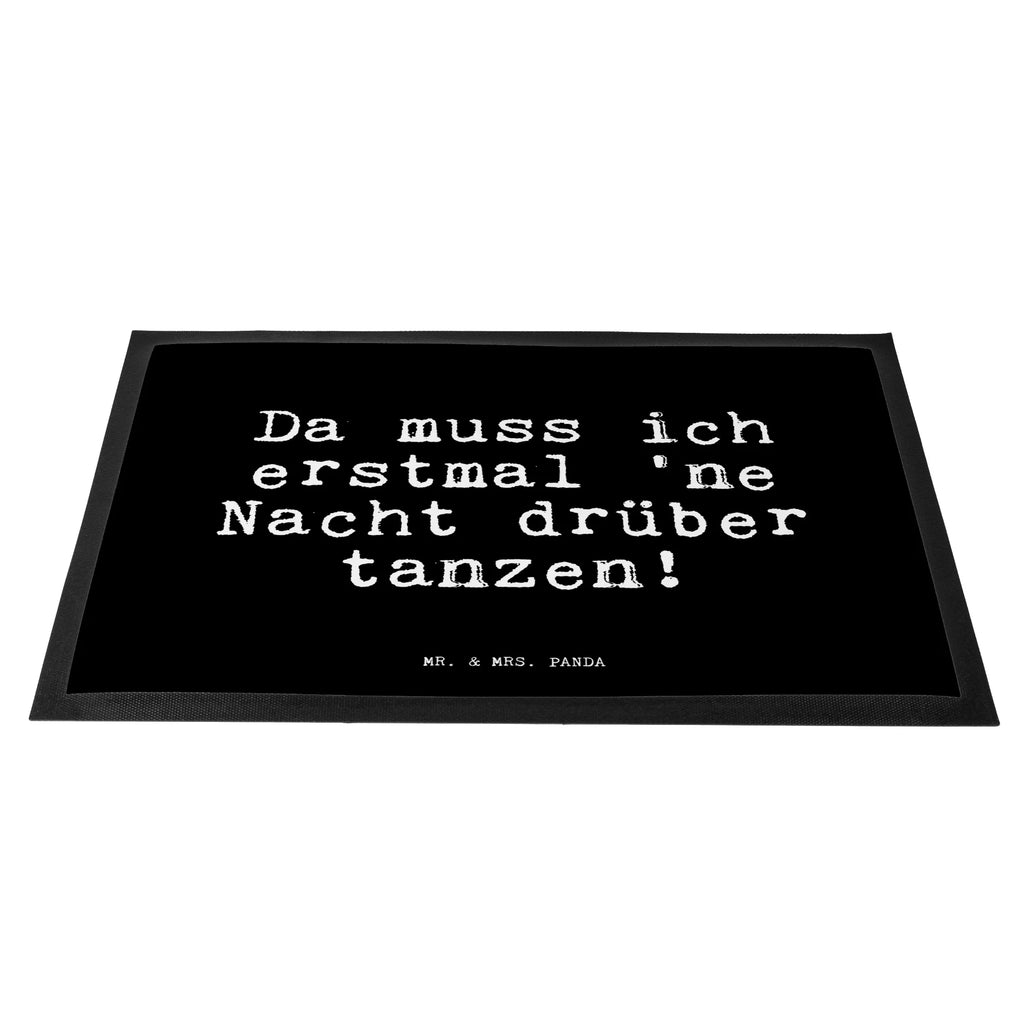 Doormat Da muss ich erstmal... saying, sayings, funny, wisdom, quotes, Glizzer Spell Proverbs Wisdom Quotes Funny Wisdom Words