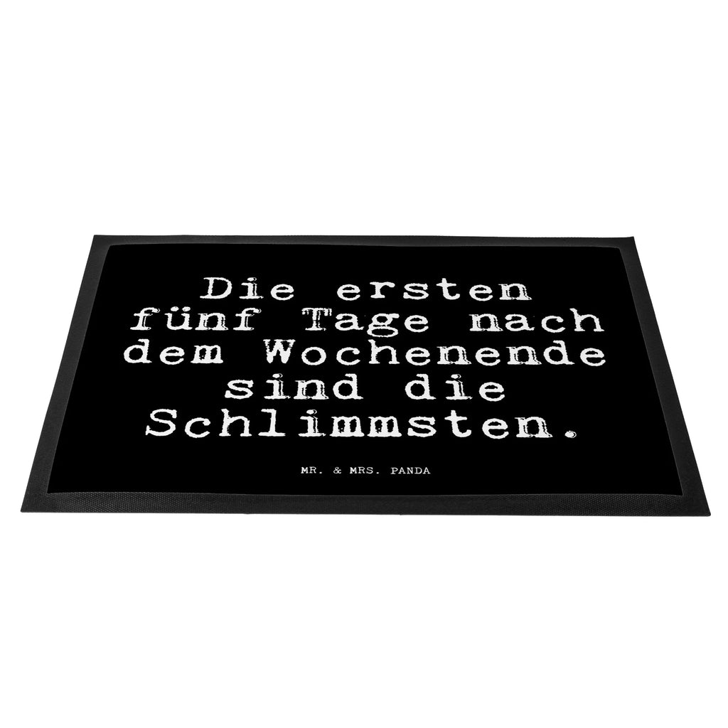 Fußmatte Fun Talk Die ersten fünf Tage nach dem Wochenende sind die Schlimmsten. Fußabstreifer außen, Schmutzfangmatte, Motivfußmatte, Fußabstreifer, Fußmatten, Schmutzmatte, Fußmatte innen, Türmatte, Eingangsteppich, Türvorleger, Fußmatte außen wetterfest, Vorleger, Fußabtreter, Gummi Matte, Fußmatte außen, Schmutzfangteppich, Sauberlaufmatte, Schmutzfangmatte waschbar, Matte, Fußmatte outdoor, Schmutzfänger, Gummimatte, Fußmatte waschbar, Fußabtreter außen, Fussmatten online, Haustürmatte, Fussmatten, Spruch, Sprüche, lustige Sprüche, Weisheiten, Zitate, Spruch Geschenke, Glizer Spruch Sprüche Weisheiten Zitate Lustig Weisheit Worte