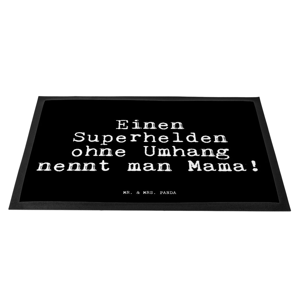 Doormat Einen Superhelden ohne Umhang... saying, sayings, funny, wisdom, quotes, Glizzer Spell Proverbs Wisdom Quotes Funny Wisdom Words