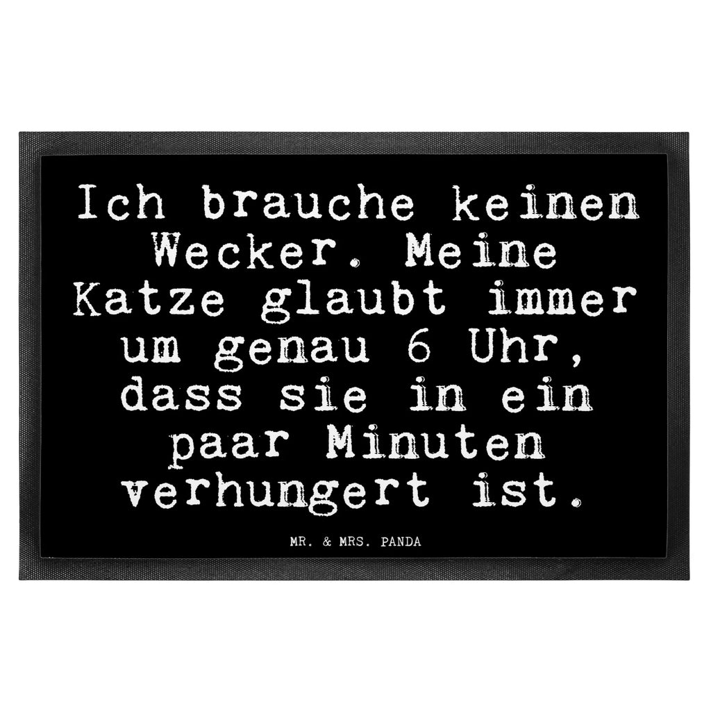 Doormat Ich brauche keinen Wecker.... saying, sayings, funny, wisdom, quotes, Glizzer Spell Proverbs Wisdom Quotes Funny Wisdom Words