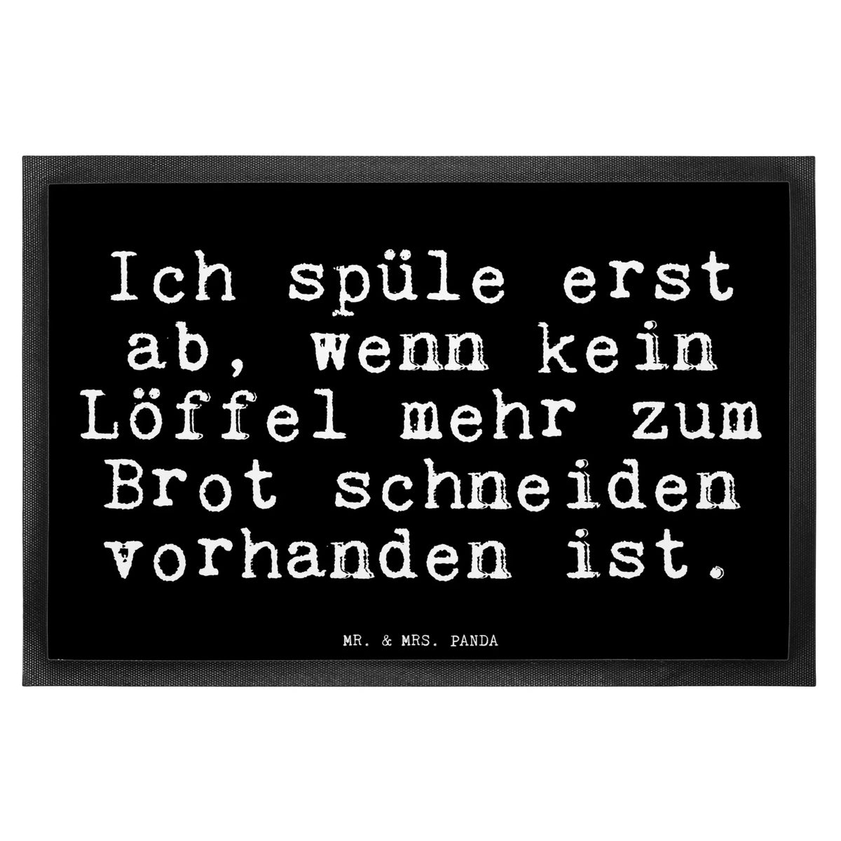 Doormat Ich spüle erst ab,... saying, sayings, funny, wisdom, quotes, Glizzer Spell Proverbs Wisdom Quotes Funny Wisdom Words