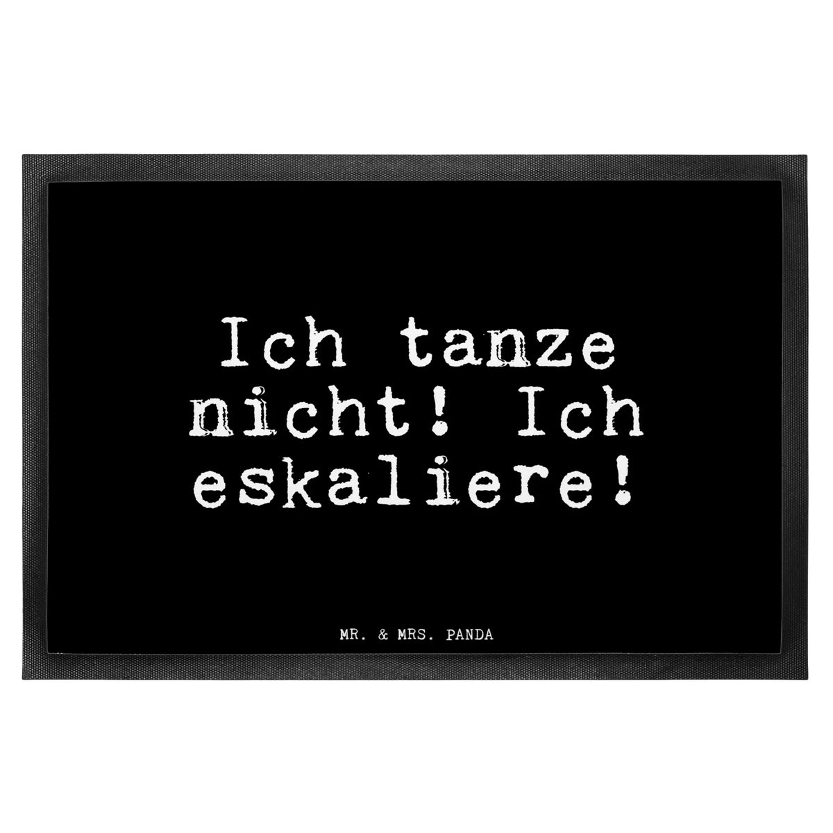 Fußmatte Ich tanze nicht! Ich... abstreifer, Abtreter, Eingangsteppich, bodenmatte, hausmatte, Abtretmatte, flurmatte, Fußabstreifer, Schmutzfänger, Fussmatte, teppichmatte, Fußabtreter, Türvorleger, Outdoor-Matte, Türmatte, Gummi-Fußmatte, matte haustür, Eingangsmatte, Schmutzmatte, Schmutzfangteppich, fußmatte, Schmutzfangmatte, Haustürmatte, Vorleger, Sauberlaufmatte, Gummimatte, außenmatte, Schuhabstreifer, Bodenvorleger, Sprüche, Lustige Sprüche, Weisheiten, Zitate, Spruch, Spruch Geschenke, Glizer Spruch Sprüche Weisheiten Zitate Lustig Weisheit Worte