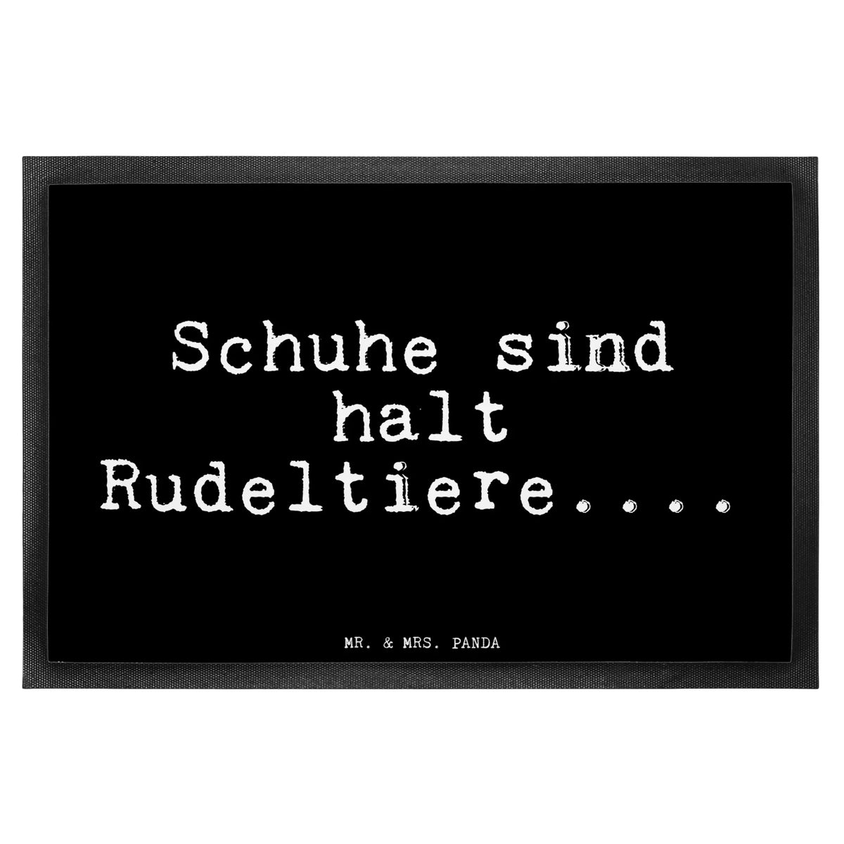 Fußmatte Schuhe sind halt Rudeltiere....... Türvorleger, außenmatte, Abtretmatte, Outdoor-Matte, hausmatte, teppichmatte, Fussmatte, Schmutzmatte, Fußabtreter, Haustürmatte, Sauberlaufmatte, Abtreter, Schmutzfänger, bodenmatte, flurmatte, Fußabstreifer, Eingangsteppich, matte haustür, fußmatte, Bodenvorleger, abstreifer, Türmatte, Gummi-Fußmatte, Schuhabstreifer, Eingangsmatte, Schmutzfangteppich, Vorleger, Schmutzfangmatte, Gummimatte, Sprüche, Lustige Sprüche, Weisheiten, Zitate, Spruch, Spruch Geschenke, Glizer Spruch Sprüche Weisheiten Zitate Lustig Weisheit Worte