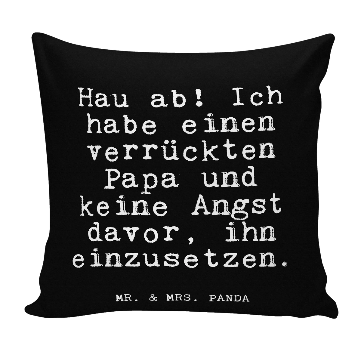 Cushion Hau ab! Ich habe... bed, settee, cushion, 40 x 40, bedroom, Pillow, fluffy, pad, pillows, sofa, pillow case, 40x40, soft, couch, saying, sayings, funny, wisdom, quotes, Glizzer Spell Proverbs Wisdom Quotes Funny Wisdom Words