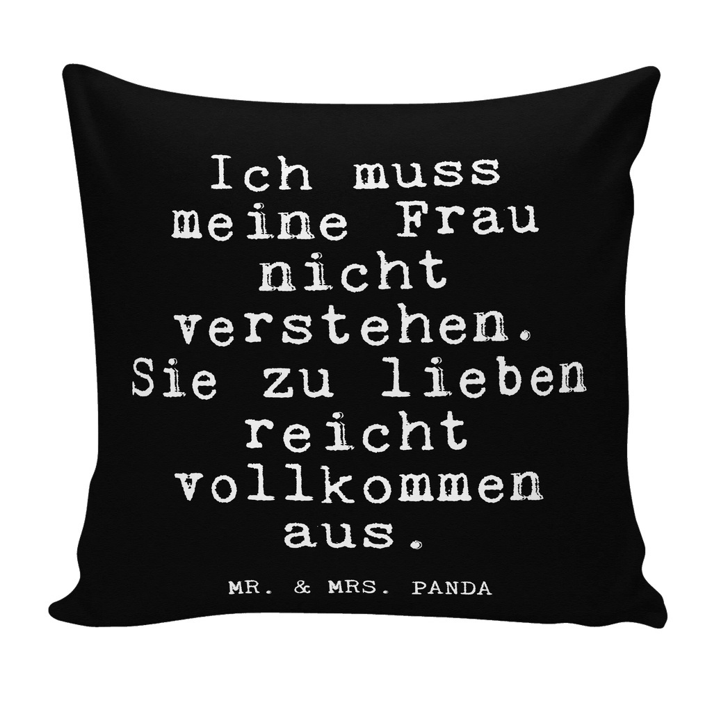 Cushion Ich muss meine Frau... pillow case, pillows, 40 x 40, Pillow, bedroom, couch, settee, sofa, bed, 40x40, pad, cushion, soft, fluffy, saying, sayings, funny, wisdom, quotes, Glizzer Spell Proverbs Wisdom Quotes Funny Wisdom Words