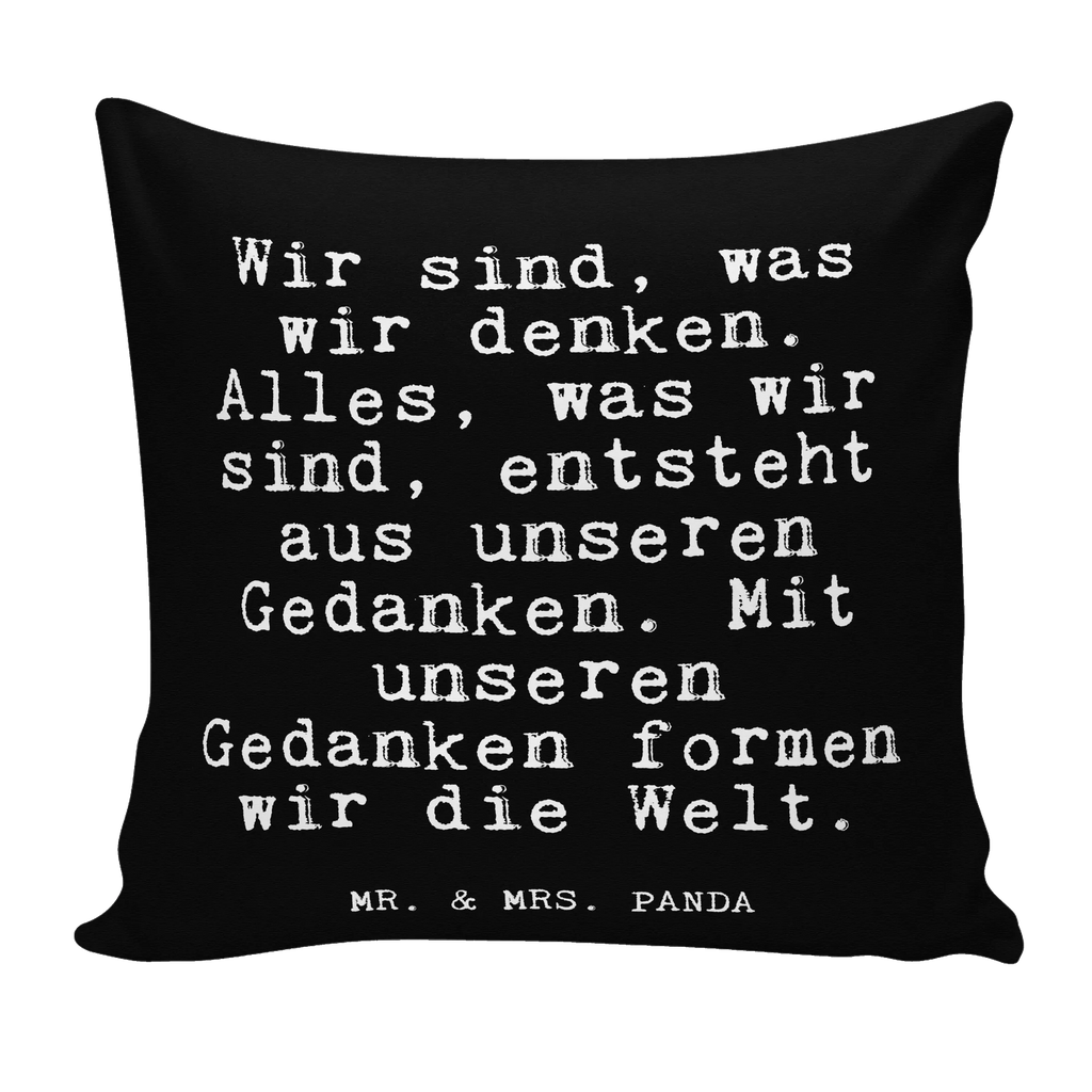 40x40 Kissen Fun Talk Wir sind, was wir denken. Alles, was wir sind, entsteht aus unseren Gedanken. Mit unseren Gedanken formen wir die Welt. Motivkissen, Sofakissen, Kissenbezüge, Kissen, Couchkissen, Kissenhülle 40x40, sitzkissen, Kopfkissen 40x40, Kopfkissen, Dekokissen, Dekokissen 40x40, sofakissen, Sofakissen 40x40, Zierkissen, Kissen 40x40 Waschbar, Kissenhülle, Kissenbezug 40x40, Dekokissen Sofa, Kissen 40x40, Spruch, Sprüche, lustige Sprüche, Weisheiten, Zitate, Spruch Geschenke, Glizer Spruch Sprüche Weisheiten Zitate Lustig Weisheit Worte