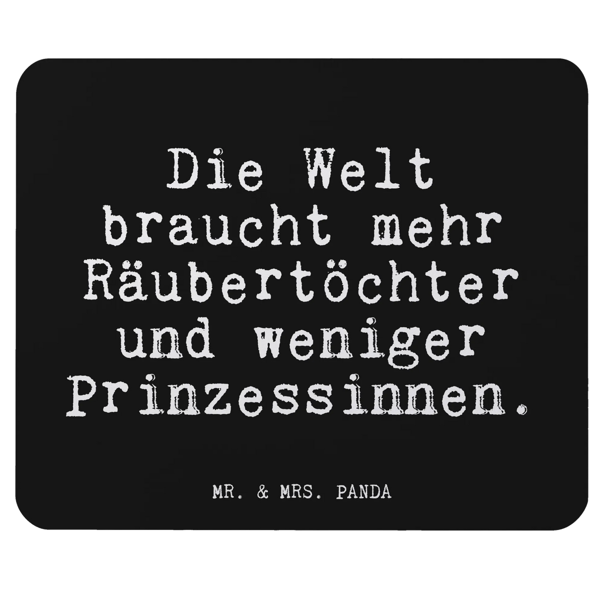 Mouse mat Die Welt braucht mehr... saying, sayings, wisdom, quotes, Glizzer Spell Proverbs Wisdom Quotes Funny Wisdom Words