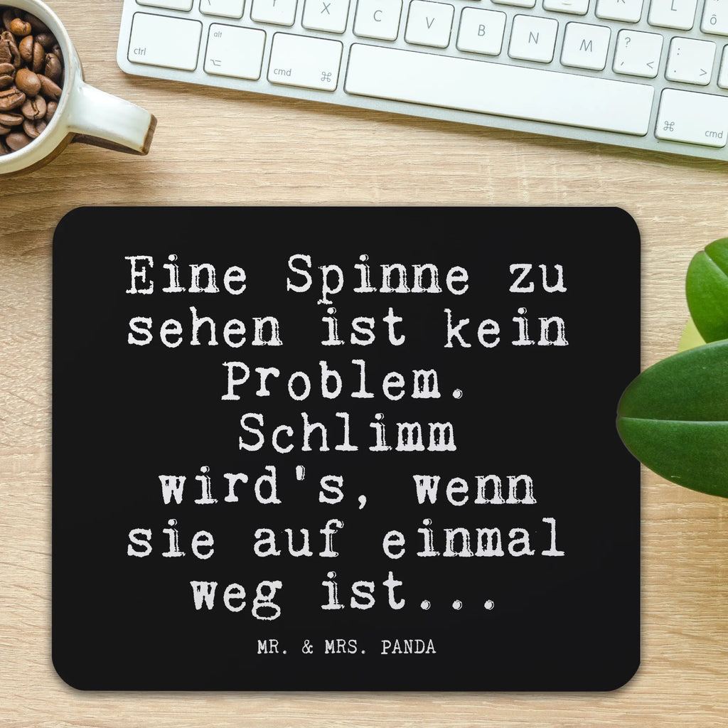 Mouse mat Eine Spinne zu sehen... Mousepad, Computer zubehör, Büroausstattung, PC Zubehör, Arbeitszimmer, Mauspad, Einzigartiges Mauspad, Designer Mauspad, Mausunterlage, Mauspad Büro, Spruch, Sprüche, lustige Sprüche, Weisheiten, Zitate, Spruch Geschenke, Glizer Spruch Sprüche Weisheiten Zitate Lustig Weisheit Worte