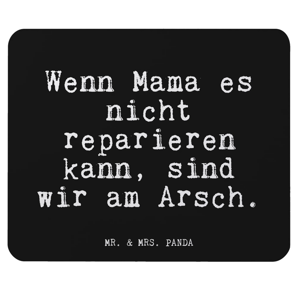 Mauspad Fun Talk Wenn Mama es nicht reparieren kann, sind wir am Arsch. Mousepad, Computer zubehör, Büroausstattung, PC Zubehör, Arbeitszimmer, Mauspad, Einzigartiges Mauspad, Designer Mauspad, Mausunterlage, Mauspad Büro, Spruch, Sprüche, lustige Sprüche, Weisheiten, Zitate, Spruch Geschenke, Glizer Spruch Sprüche Weisheiten Zitate Lustig Weisheit Worte