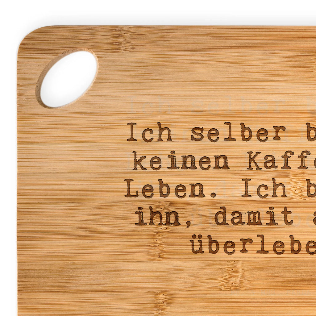 Bamboo chopping board Ich selber brauche keinen... board, cutting block, cutting board, breakfast board, dulcimer, breakfast, slices, wood, kitchen, robust, bamboo, nature, carving board, engraving, solid, kitchen board, saying, sayings, funny, wisdom, quotes, Sayings Proverbs Wisdom Quotes Funny Wisdom Words