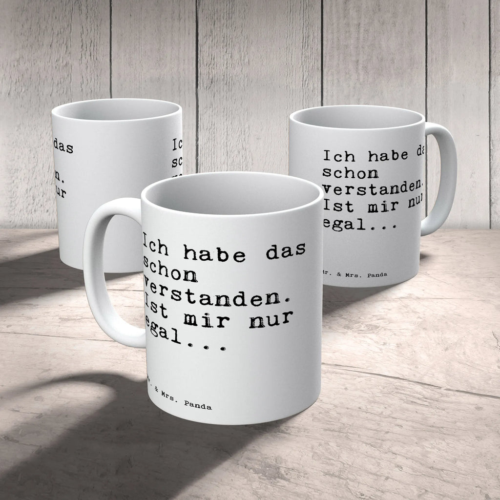 Tasse Sprüche und Zitate Ich habe das schon verstanden. Ist mir nur egal... Bürotasse, Porzellantasse, Tasse mit Zitaten, Keramiktasse, Kaffeetasse, Tasse, Teetasse, Geschenktasse, Tasse mit Motiven, Spruch, Sprüche, lustige Sprüche, Weisheiten, Zitate, Spruch Geschenke, Spruch Sprüche Weisheiten Zitate Lustig Weisheit Worte