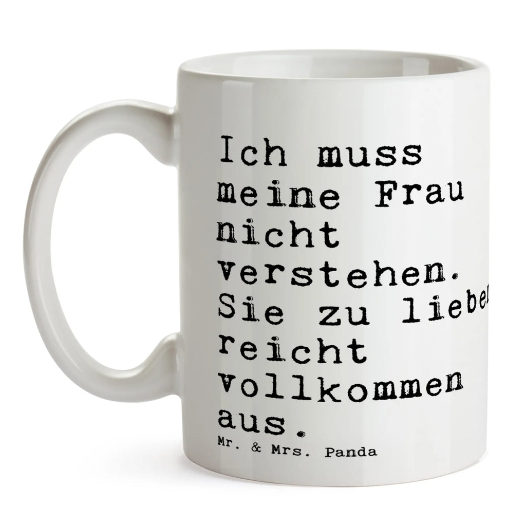 Kubek Ich muss meine Frau... Tasse mit Zitaten, Kaffeetasse, Keramiktasse, Tasse, Porzellantasse, Geschenktasse, Teetasse, Tasse mit Motiven, Bürotasse, Spruch, Sprüche, lustige Sprüche, Weisheiten, Zitate, Spruch Geschenke, Spruch Sprüche Weisheiten Zitate Lustig Weisheit Worte