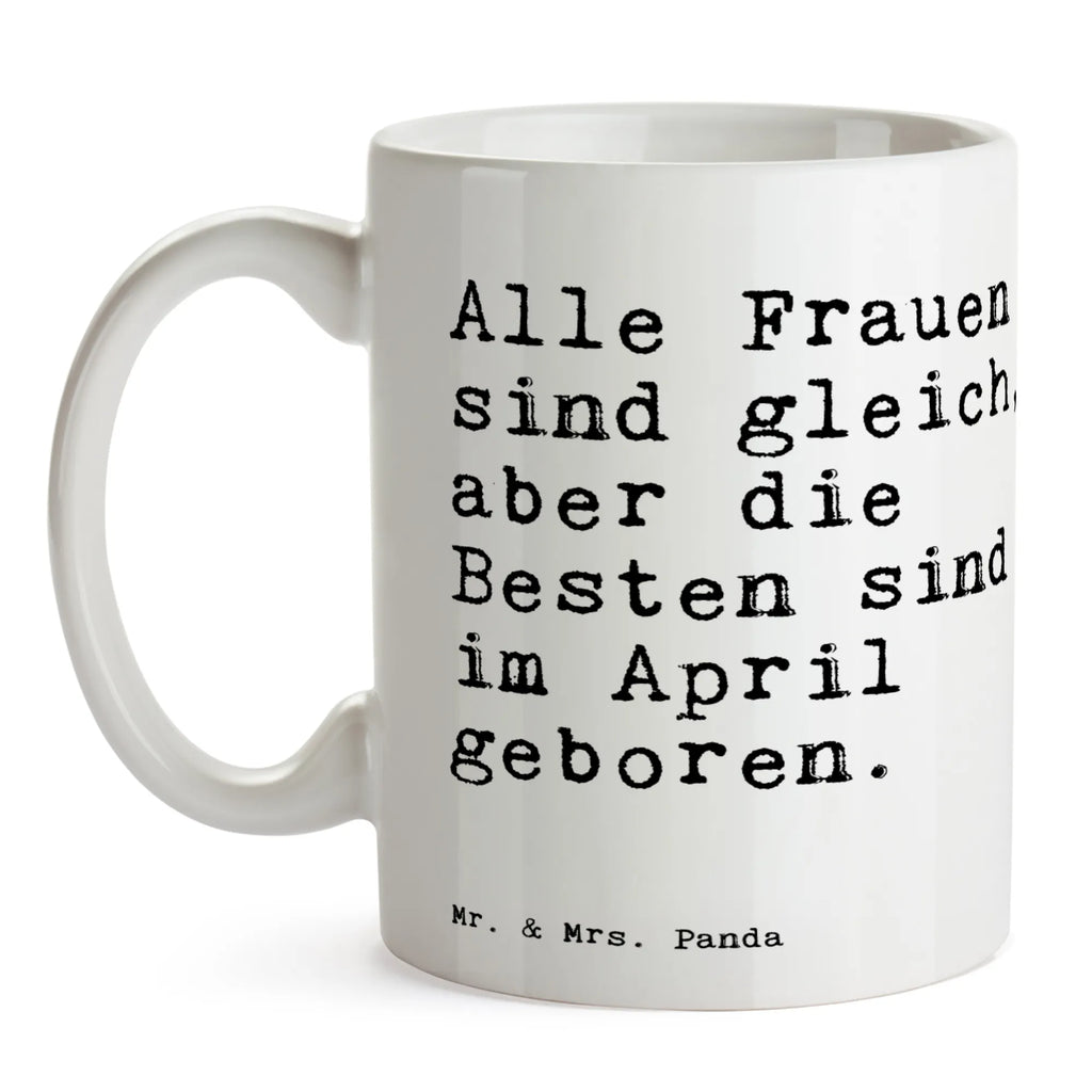 Tasse Alle Frauen sind gleich,... Keramiktasse, mugs, Tassen, Kaffeepott, Teebecher, henkelbecher, Motivtasse, henkeltasse, henkeltassen, tasse mit motiv, Tasse mit Spruch, frühstücksbecher, Tasse, designtasse, sprüchetasse, teetassen, Bürotasse, frühstückstasse, Kaffeetassen, Kakaotasse, kakaotassen, frühstückstassen, bedruckte tasse, pott, keramikbecher, trinktasse, teepott, bürobecher, mug, porzellantassen, Geschenktasse, Kaffeetasse, Teetasse, dekotasse, keramiktassen, Kaffeebecher, Porzellantasse, Coffee Mug, coffee mugs, Becher, Trinkbecher, Sprüche, lustige Sprüche, Weisheiten, Zitate, Spruch, Spruch Geschenke, Spruch Sprüche Weisheiten Zitate Lustig Weisheit Worte
