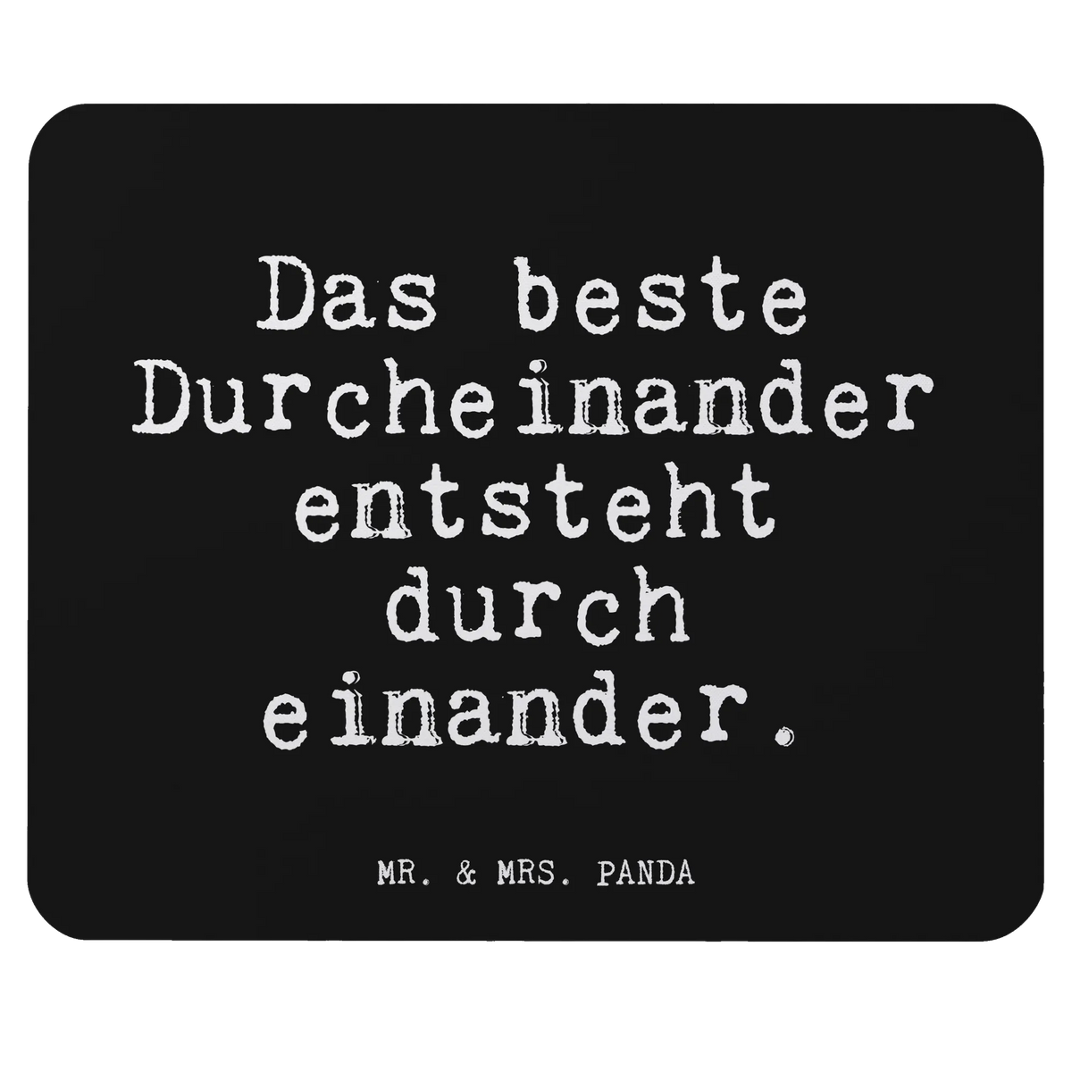Mouse mat Das beste Durcheinander entsteht... saying, sayings, wisdom, quotes, Glizzer Spell Proverbs Wisdom Quotes Funny Wisdom Words