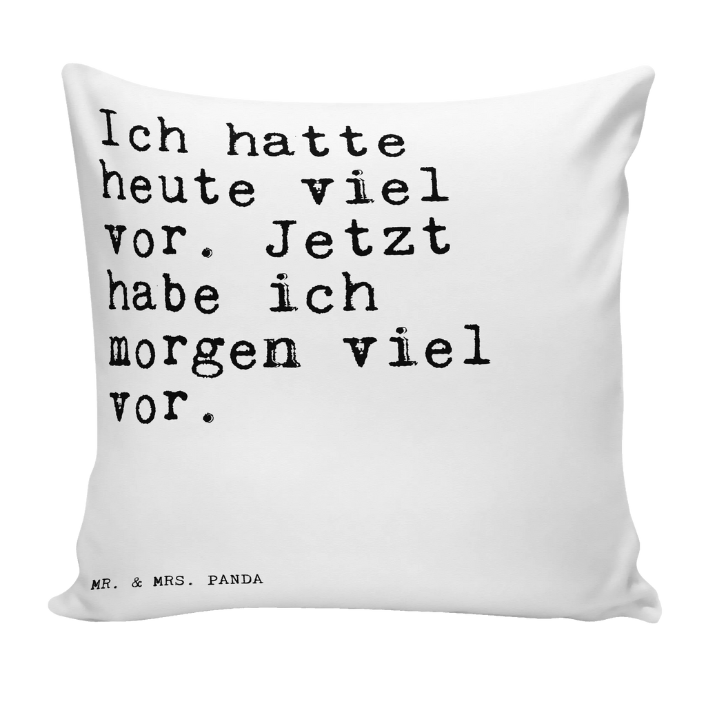 Cushion Ich hatte heute viel... soft, pillows, bedroom, pillow case, sofa, cushion, settee, 40x40, couch, bed, 40 x 40, Pillow, pad, fluffy, saying, sayings, funny, wisdom, quotes, Sayings Proverbs Wisdom Quotes Funny Wisdom Words