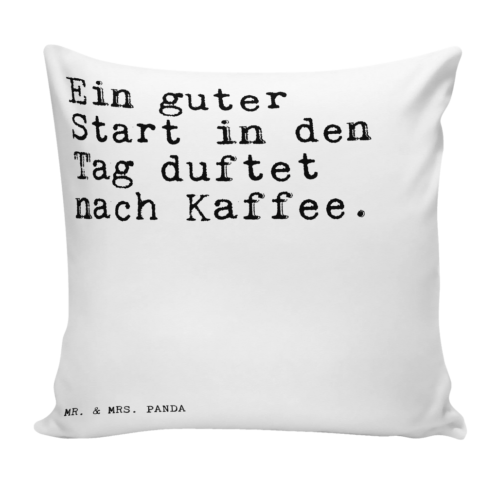 Cushion Ein guter Start in... 40 x 40, cushion, bed, bedroom, settee, sofa, fluffy, Pillow, couch, soft, pillow case, 40x40, pillows, pad, saying, sayings, funny, wisdom, quotes, Sayings Proverbs Wisdom Quotes Funny Wisdom Words