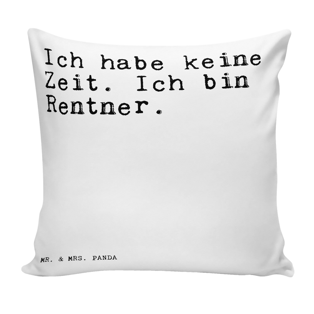 Cushion Ich habe keine Zeit.... fluffy, pad, pillow case, Pillow, couch, settee, pillows, 40 x 40, bed, soft, sofa, 40x40, cushion, bedroom, saying, sayings, funny, wisdom, quotes, Sayings Proverbs Wisdom Quotes Funny Wisdom Words