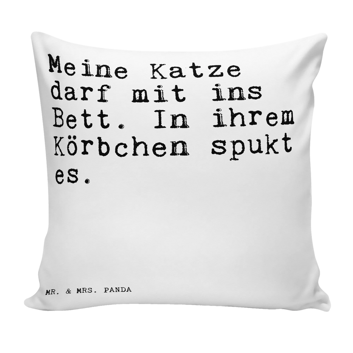 Cushion Meine Katze darf mit... fluffy, settee, pillow case, bed, 40 x 40, 40x40, pad, bedroom, sofa, couch, pillows, Pillow, cushion, soft, saying, sayings, funny, wisdom, quotes, Sayings Proverbs Wisdom Quotes Funny Wisdom Words