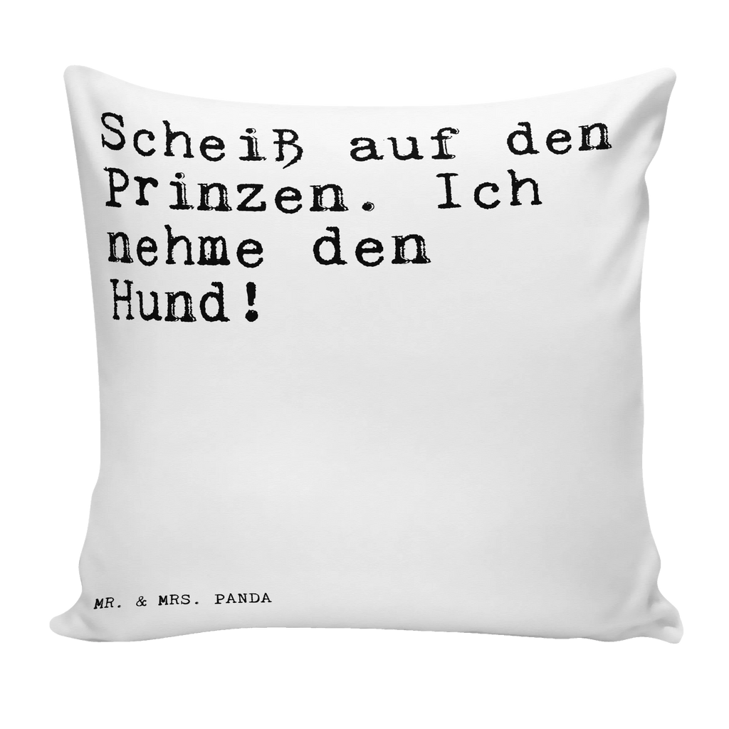 Cushion Scheiß auf den Prinzen.... pillow case, pillows, sofa, couch, settee, fluffy, bed, 40x40, cushion, bedroom, 40 x 40, soft, Pillow, pad, saying, sayings, funny, wisdom, quotes, Sayings Proverbs Wisdom Quotes Funny Wisdom Words