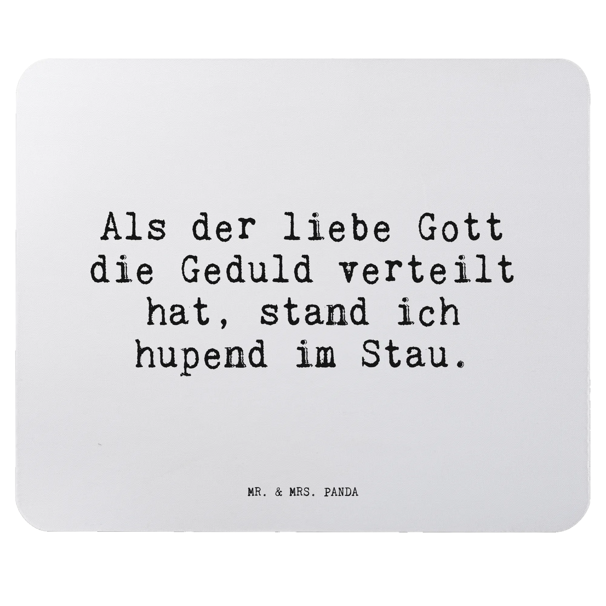 Mouse mat Als der liebe Gott... Work, Mouse Pad, PC, fun, Gift, Pad, saying, mousepad, Mouse, Study, Student, Print, Office, Motif, sayings, funny, wisdom, quotes, Sayings Proverbs Wisdom Quotes Funny Wisdom Words