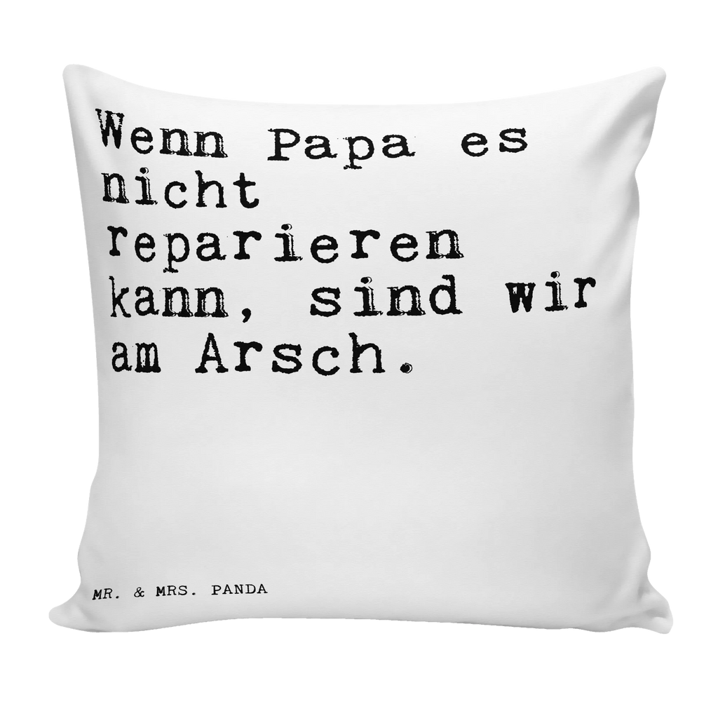 Cushion Wenn Papa es nicht... couch, 40x40, sofa, bed, Pillow, pillows, fluffy, settee, pad, pillow case, bedroom, soft, 40 x 40, cushion, saying, sayings, funny, wisdom, quotes, Sayings Proverbs Wisdom Quotes Funny Wisdom Words