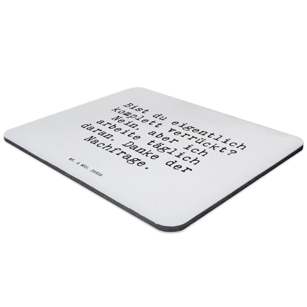 Mouse mat Bist du eigentlich komplett... Print, Work, Pad, PC, saying, Study, Mouse Pad, Gift, Student, mousepad, Office, fun, Motif, Mouse, sayings, funny, wisdom, quotes, Sayings Proverbs Wisdom Quotes Funny Wisdom Words
