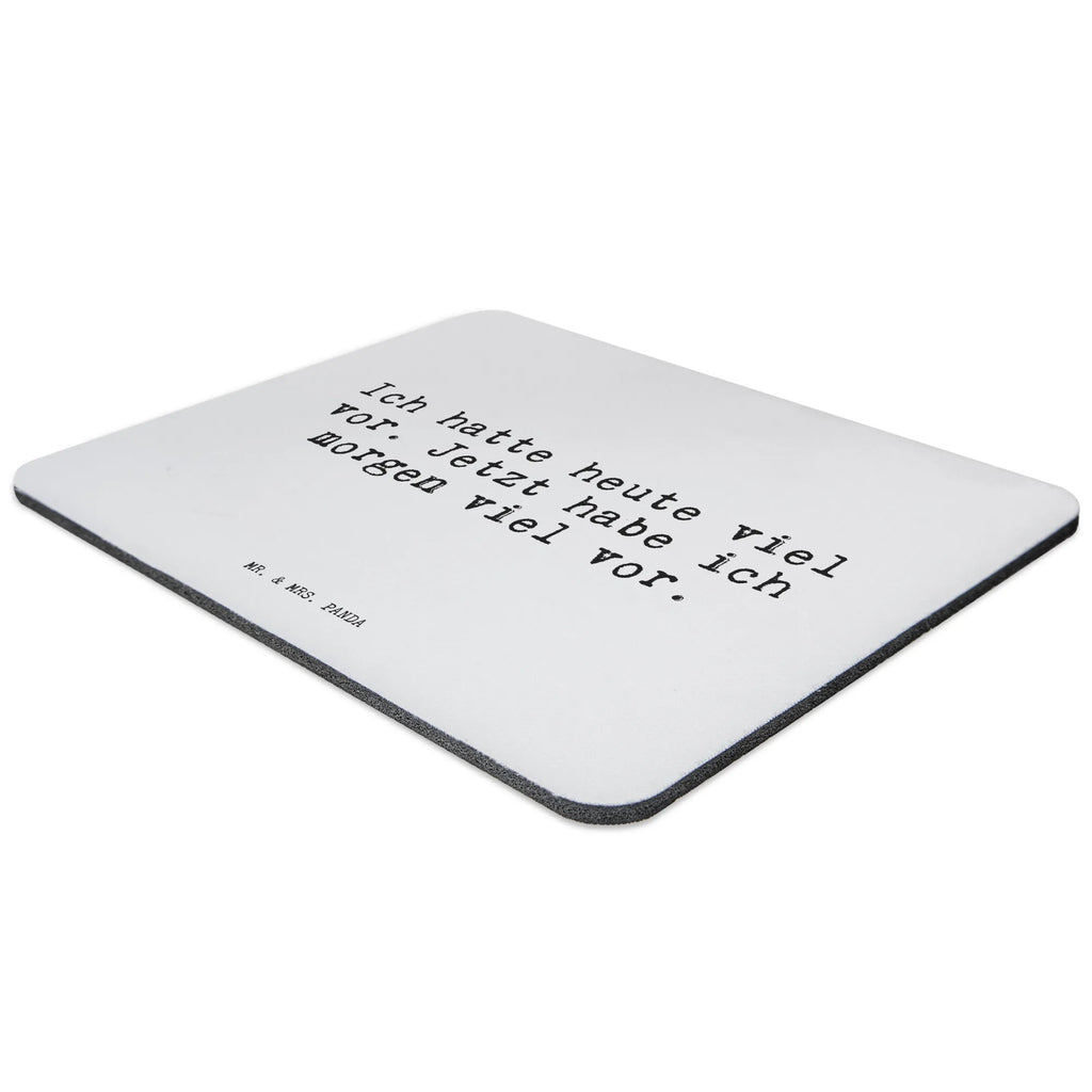 Mouse mat Ich hatte heute viel... PC, Mouse, Work, Pad, Gift, Print, Office, Motif, fun, Student, saying, Study, mousepad, Mouse Pad, sayings, funny, wisdom, quotes, Sayings Proverbs Wisdom Quotes Funny Wisdom Words