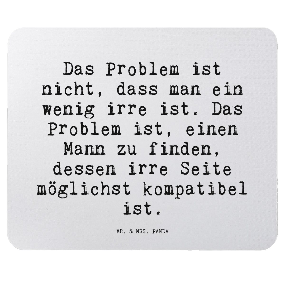 Mouse mat Das Problem ist nicht,... Pad, Mouse, Student, saying, PC, mousepad, Office, Work, Gift, Study, fun, Motif, Print, Mouse Pad, sayings, funny, wisdom, quotes, Sayings Proverbs Wisdom Quotes Funny Wisdom Words