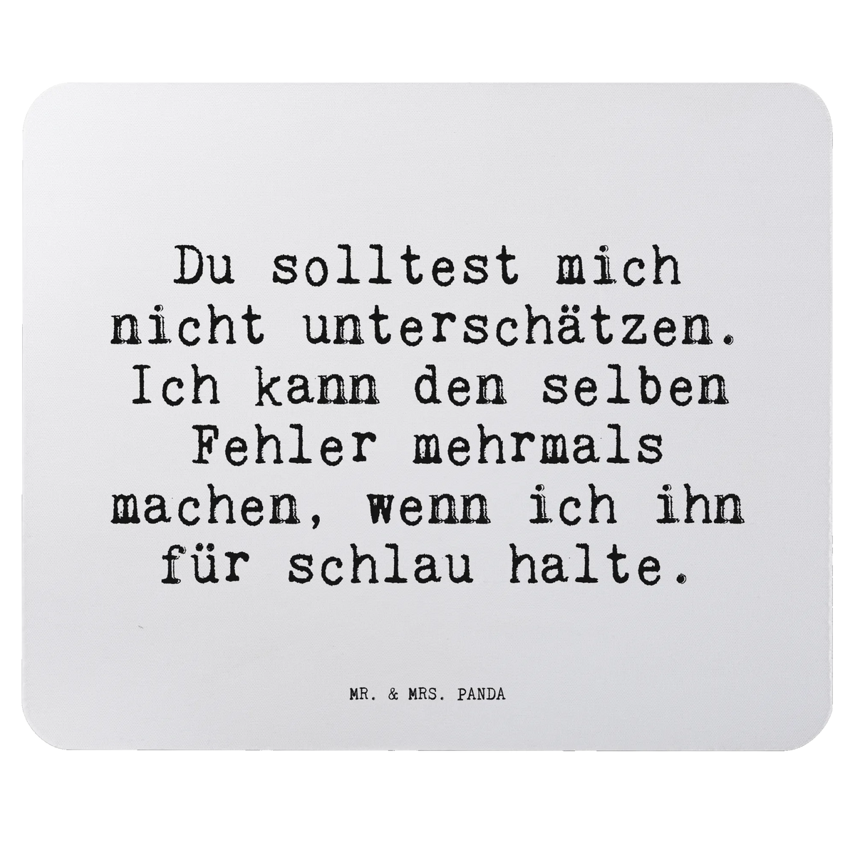 Mouse mat Du solltest mich nicht... Print, Mouse Pad, PC, mousepad, fun, saying, Work, Office, Mouse, Pad, Gift, Study, Student, Motif, sayings, funny, wisdom, quotes, Sayings Proverbs Wisdom Quotes Funny Wisdom Words